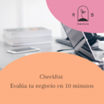 [Checklist] Evalúa tu negocio en 10 minutos